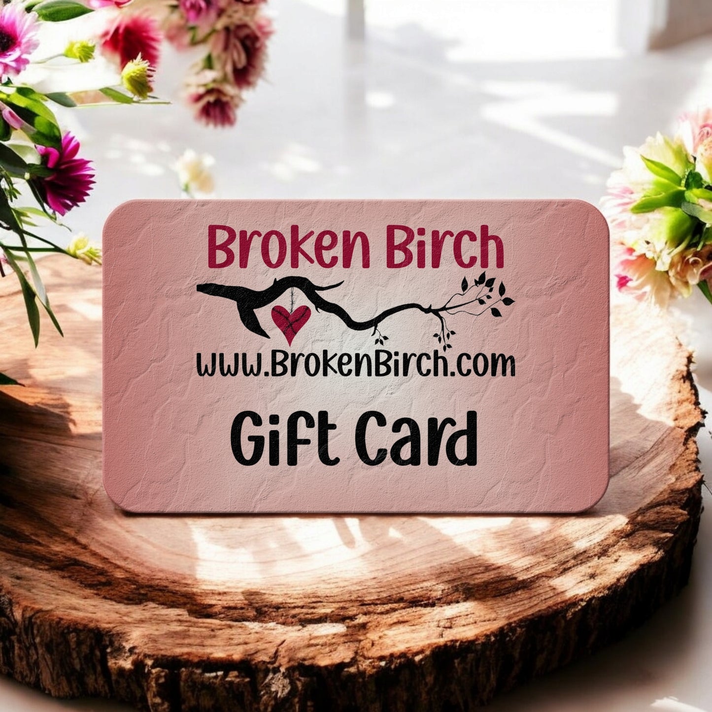 Broken Birch Gift Card