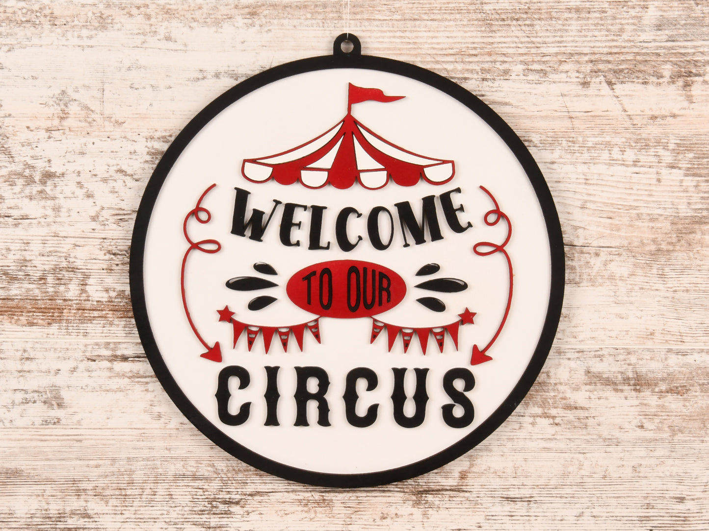 Welcome To Our Circus Layered Sign or Door Hanger