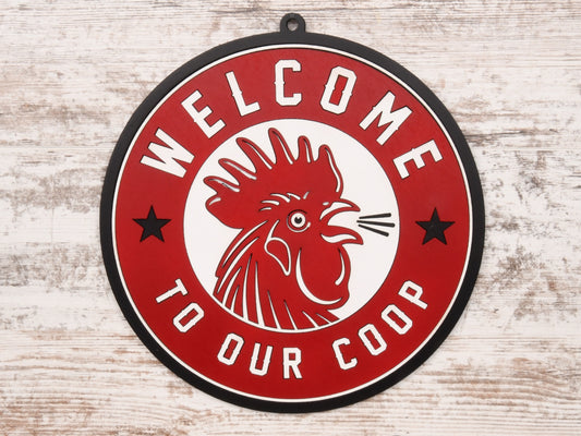 Welcome To Our Coop Layered Sign or Door Hanger